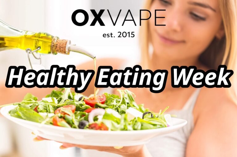 It is healthy eating week at OX Vape, come join us and learn more in Didcot, Oxfordshire